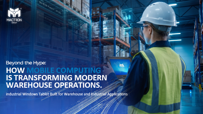 Beyond the Hype:HOW MOBILE COMPUTING IS TRANSFORMING MODERN WAREHOUSE OPERATIONS.